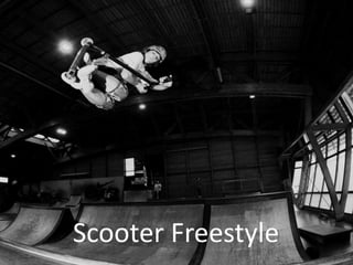 Scooter Freestyle 
 