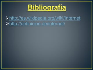 http://es.wikipedia.org/wiki/Internet
http://definicion.de/internet/
 