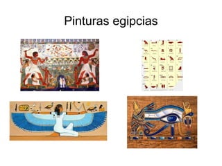 Pinturas egipcias 
 