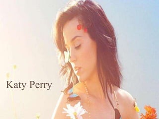 Katy Perry
 