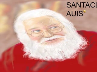 SANTACL 
AUIS 
 
