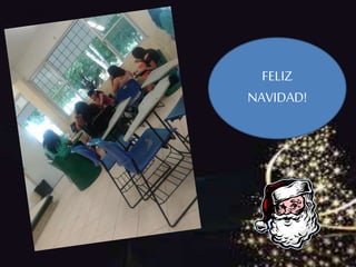 FELIZ
NAVIDAD!
 