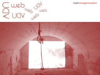 #adnnewgeneration