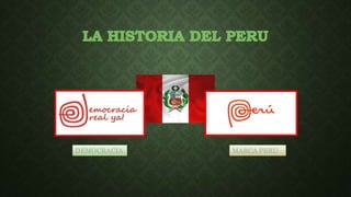 DEMOCRACIA MARCA PERU
 