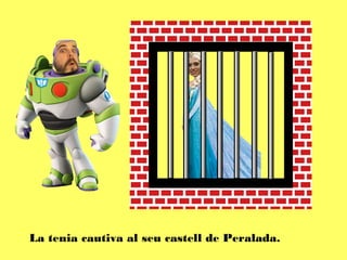 La tenia cautiva al seu castell de Peralada.
 