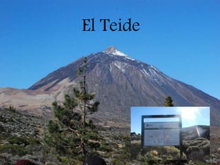 El Teide
 