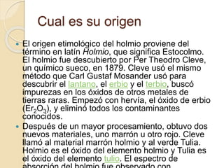 Musander el elemento holmio | PPTX