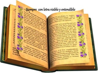 Siempre con letra visible y entendible