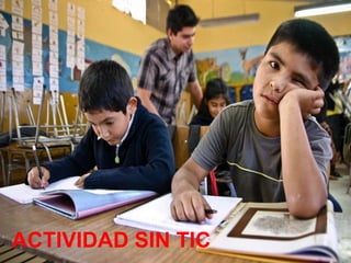 ACTIVIDAD SIN TIC