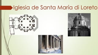 Iglesia de Santa María di Loreto
 