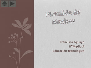Francisca Aguayo
II°Medio A
Educación tecnológica
 