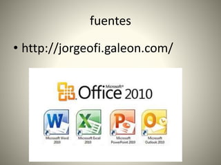 fuentes
• http://jorgeofi.galeon.com/
 