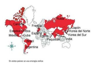 En estos paises se usa energia eolica
 