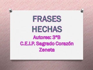 FRASES HECHAS