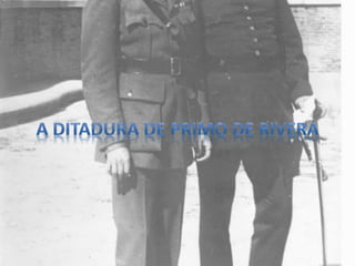 Historia de España Unidade 6 A Ditadura de Primo de Rivera (1923-1931)