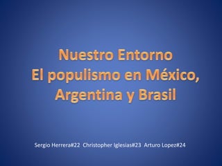 Sergio Herrera#22 Christopher Iglesias#23 Arturo Lopez#24
 