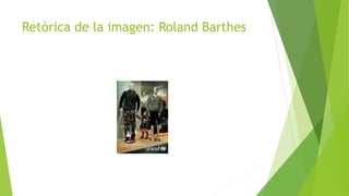 Retórica de la imagen: Roland Barthes
 