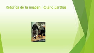 Retórica de la imagen: Roland Barthes
 