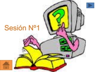Sesión Nº1
 