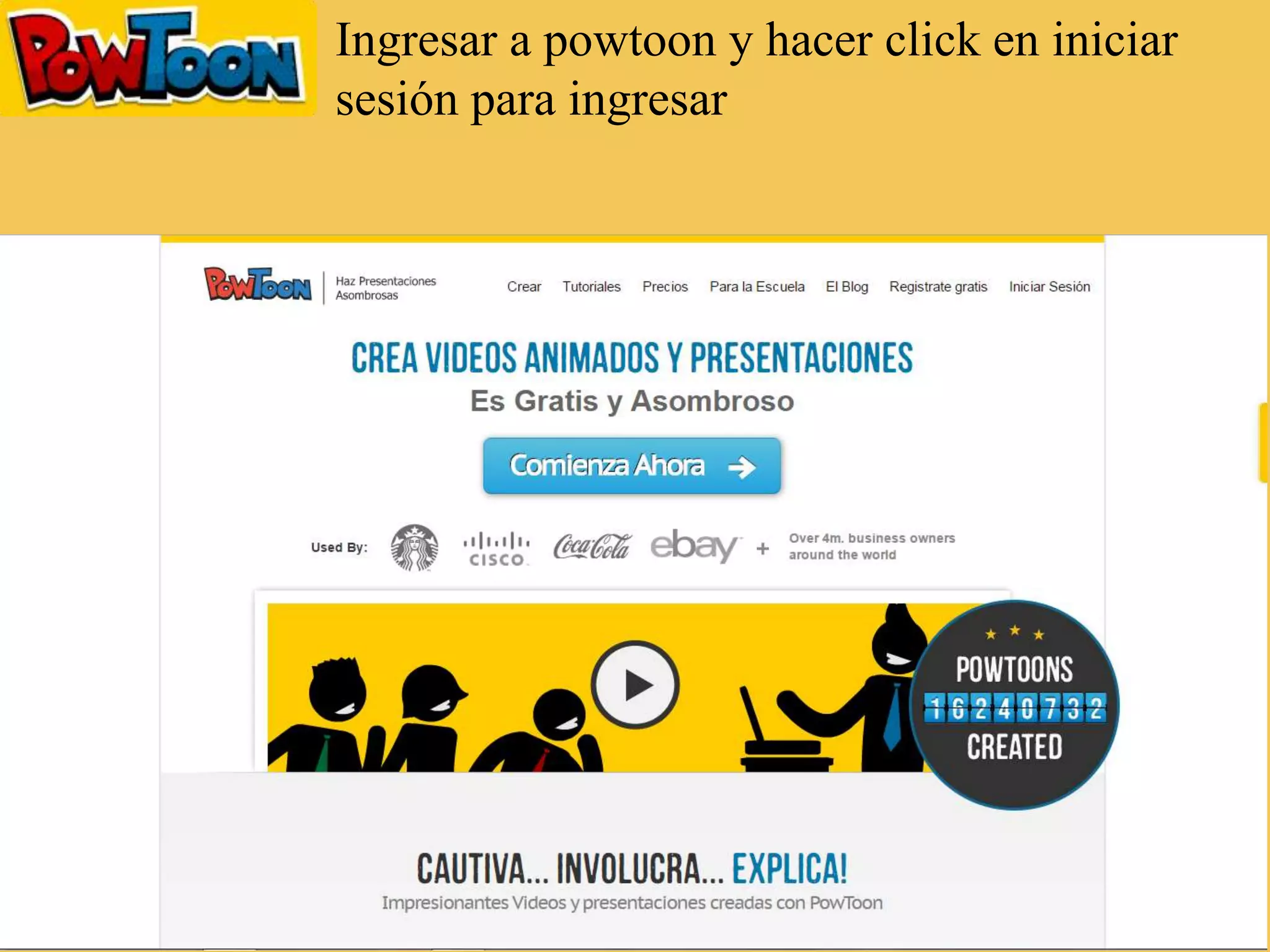 Ingresar a powtoon y hacer click en iniciar
sesión para ingresar