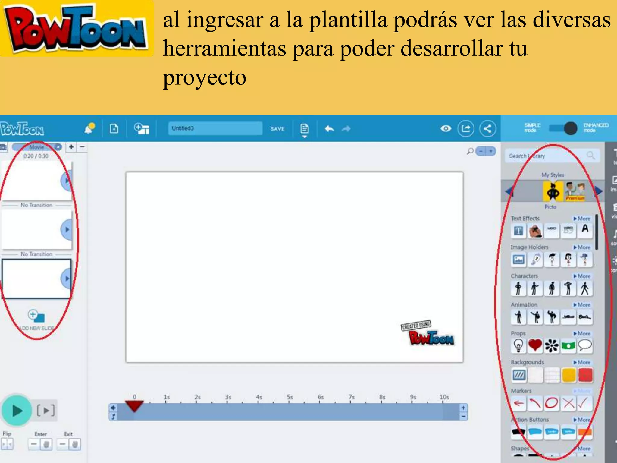 al ingresar a la plantilla podrás ver las diversas
herramientas para poder desarrollar tu
proyecto