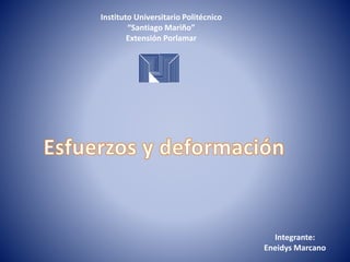 Instituto Universitario Politécnico
“Santiago Mariño”
Extensión Porlamar
Integrante:
Eneidys Marcano
 