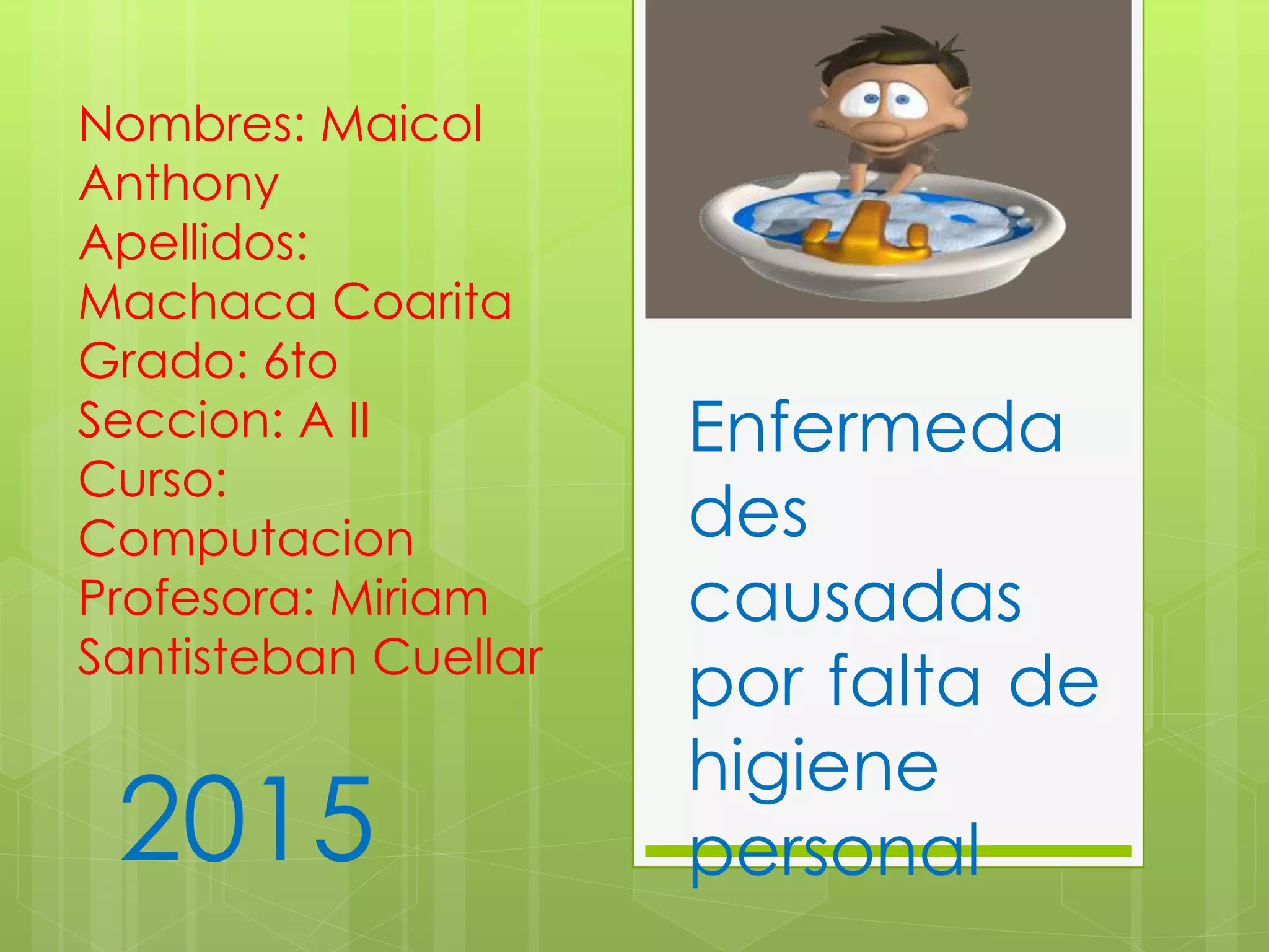 ENFERMEDADES CAUSADAS POR FALTA DE ASEO PERSONAL | PPTX