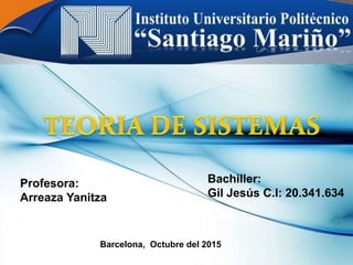 Bachiller:
Gil Jesús C.I: 20.341.634
Profesora:
Arreaza Yanitza
Barcelona, Octubre del 2015
 