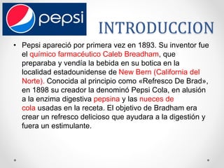 Pepsi Inventor CICLO DE VIDA DE LA PEPSI | PPTX