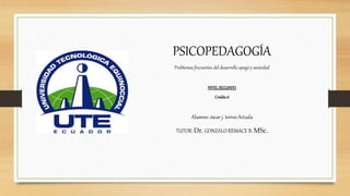 PSICOPEDAGOGÍA
Problemas frecuentes del desarrollo apego y ansiedad
NIVELSEGUNDO
Crédito6
Alumno: óscar j. torres Arizala
TUTOR: Dr. GONZALO REMACE B. MSc.
 