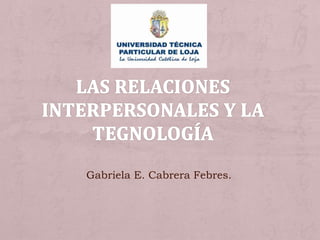 Gabriela E. Cabrera Febres.
 