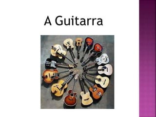 A Guitarra
 