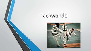 Taekwondo
 