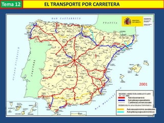 Transporte
2001
EL TRANSPORTE POR CARRETERATema 12
 