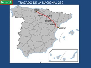 TRAZADO DE LA NACIONAL 232Tema 12
 
