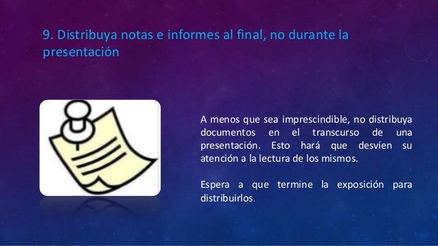 A menos que sea imprescindible, no distribuya
documentos en el transcurso de una
presentación. Esto hará que desvíen su
at...