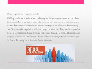 ventajas
• Facilidad de uso: las plataformas para crear blogs y publicar han sido hechas para mejorar la
publicación de co...