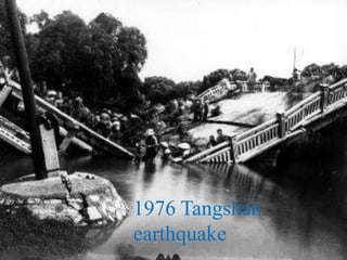 1976 Tangshan
earthquake
 