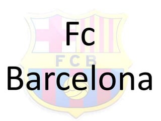 Fc
Barcelona
 