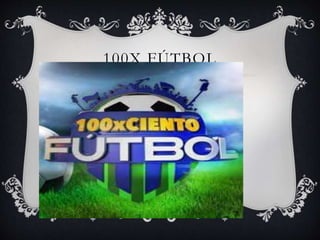 100X FÚTBOL
 