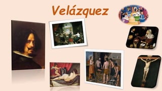 Velázquez
 