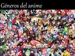 Géneros del anime
 