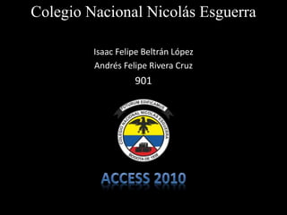 Colegio Nacional Nicolás Esguerra
Isaac Felipe Beltrán López
Andrés Felipe Rivera Cruz
901
 