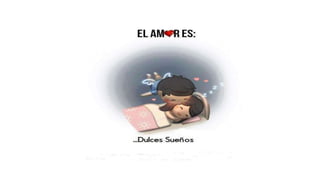 EL AMOR ES..