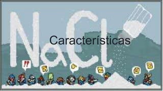 Características
 