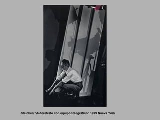 Steichen “Autoretrato con equipo fotográfico” 1929 Nueva York
 