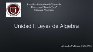 Republica Bolivariana de Venezuela
Universidad “Fermín Toro”
Cabudare-Venezuela
Alejandro Meléndez V:25627083
 