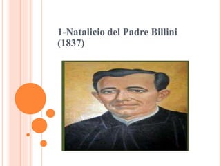 1-Natalicio del Padre Billini
(1837)
 