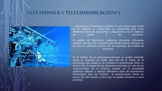ELECTRÓNICA Y
TELECOMUNICACIONES
 