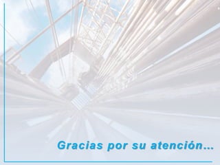 Gracias por su atención…
 